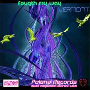 Vermont - Fougth My Way FLAC