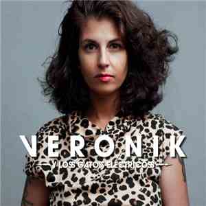 Veronik Y Los Gatos Eléctricos - Veronik Y Los Gatos Eléctricos FLAC