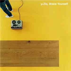 µ-Ziq - Brace Yourself FLAC
