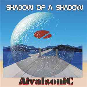 Aivalsonic - Shadow Of A Shadow FLAC