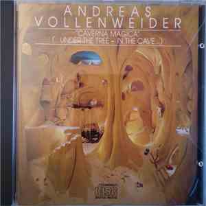 Andreas Vollenweider - Caverna Magica - (...Under The Tree - In The Cave...) FLAC