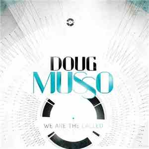 Doug Musso - We Are The Called FLAC