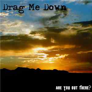 Drag Me Down - Are You Out There? - EP FLAC
