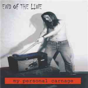 End Of The Line  - My Personal Carnage FLAC