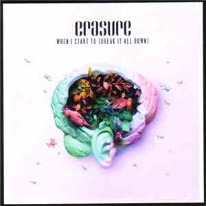 Erasure - When I Start To (Break It All Down) FLAC