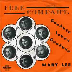 Free Company - Goodbye Johnny Goodbye / Mary Lee FLAC