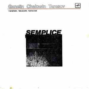 Ganelin, Chekasin, Tarasov - Semplice FLAC
