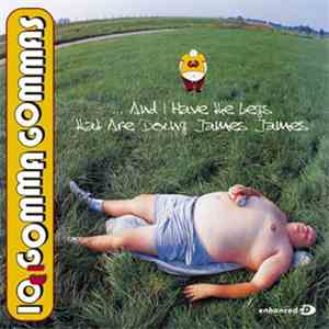 Io E I Gomma Gommas - …And I Have The Legs That Are Doing James James FLAC