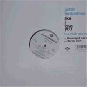 Justin Timberlake - Like I Love You (The Club Mixes) FLAC