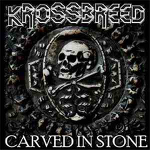 Krossbreed - Carved in Stone FLAC