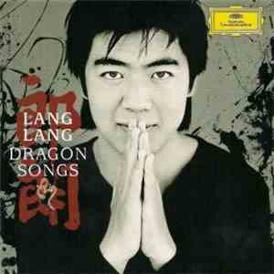 Lang Lang - Dragon Songs FLAC