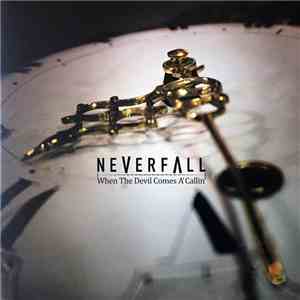 Neverfall - When The Devil Comes A'Callin' FLAC