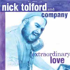 Nick Tolford And Company - Extraordinary Love FLAC