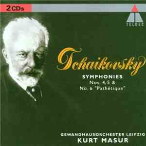 Pyotr Ilyich Tchaikovsky, Kurt Masur, Gewandhausorchester Leipzig - Symphonies Nos. 4, 5 & No. 6 "Pathetique" FLAC