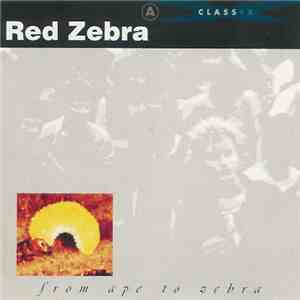 Red Zebra - From Ape To Zebra FLAC