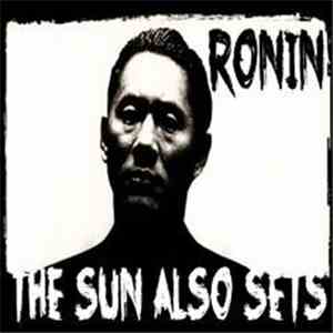 RONIN  - The Sun Also Sets FLAC