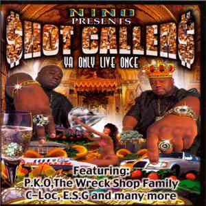 Shot Callers - Ya Only Live Once FLAC