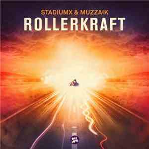 Stadiumx & Muzzaik - Rollerkraft FLAC