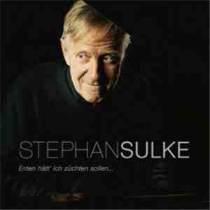 Stephan Sulke - Enten Hätt' Ich Züchten Sollen... FLAC