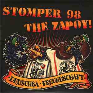Stomper 98 / The Zapoy! - Druschba Freundschaft FLAC
