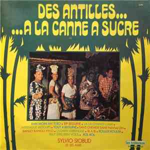 Sylvio Siobud Et Ses Amis - Des Antilles... A La Canne A Sucre FLAC
