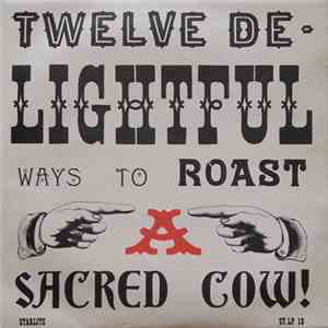 The Crown City Four - Twelve De-Lightful Ways To Roast A Sacred Cow! FLAC