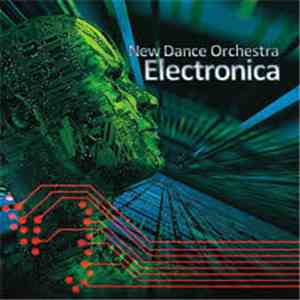 The New Dance Orchestra  - Electronica FLAC