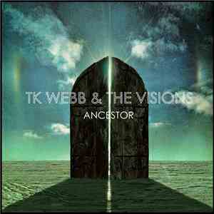 TK Webb & The Visions - Ancestor FLAC
