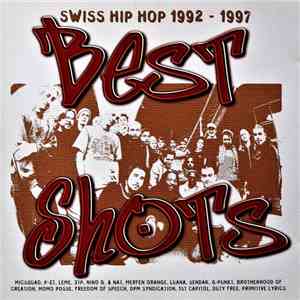 Various - Best Shots / Swiss Hip Hop 1992-1997 FLAC