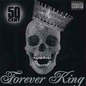 50 Cent - Forever King FLAC