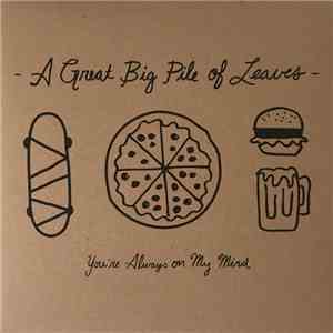 A Great Big Pile Of Leaves - You're Always On My Mind FLAC