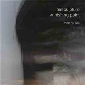 AirSculpture - Vanishing Point • Volume One FLAC