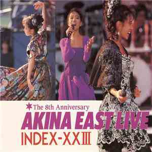 中森明菜 - Akina East Live / Index-XXIII FLAC