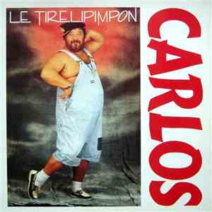 Carlos  - Le Tirelipimpon FLAC