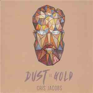 Cris Jacobs - Dust To Gold FLAC