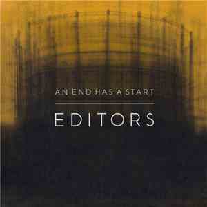 Editors - An End Has A Start FLAC