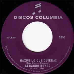 Gerardo Reyes - Hazme Lo Que Quieras / Y Le Hago Y Le Hago La Lucha FLAC
