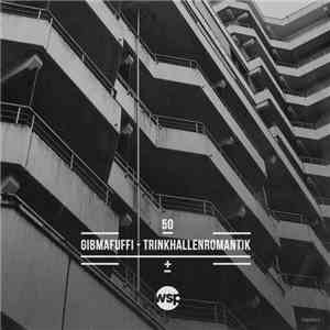 Gibmafuffi - Trinkhallenromantik FLAC