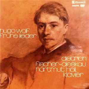 Hugo Wolf, Dietrich Fischer-Dieskau, Hartmut Höll - Frühe Lieder FLAC