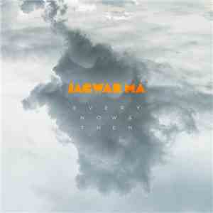 Jagwar Ma - Every Now & Then FLAC