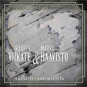 Kaarle Viikate & Marko Haavisto - Laulu Tuohikorteista FLAC