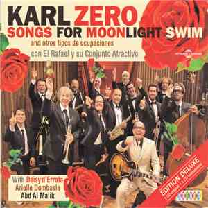 Karl Zéro - Songs For Moonlight Swim (and otros tipos de ocupaciones) FLAC