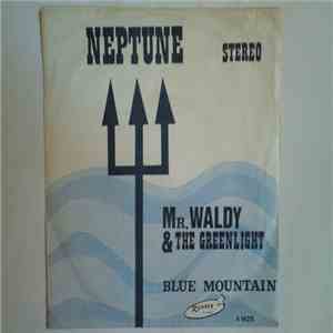 Mr. Waldy And Greenlight - Neptune / Blue Mountain FLAC