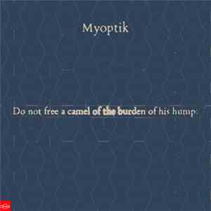 Myoptik - Do Not Free A Camel Of The Burden Of His Hump FLAC