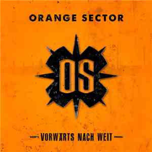 Orange Sector - Vorwärts Nach Weit FLAC