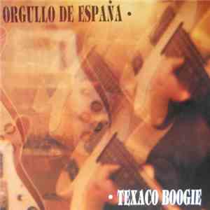 Orgullo De España - Texaco Boogie FLAC
