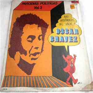 Oscar Chávez - Parodias Politicas Vol. 3 FLAC