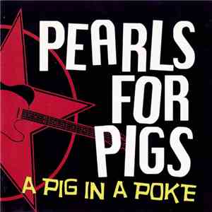 Pearls For Pigs - A Pig In A Poke FLAC