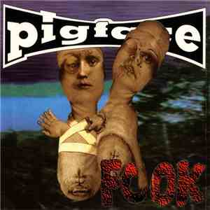 Pigface - Fook (Limited Edition 3-CD Re-Issue) FLAC