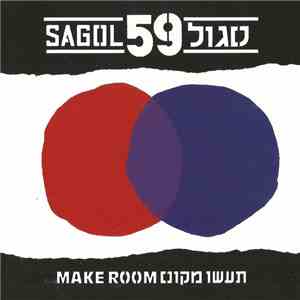 Sagol 59 = סגול 59 - Make Room = תעשו מקום FLAC